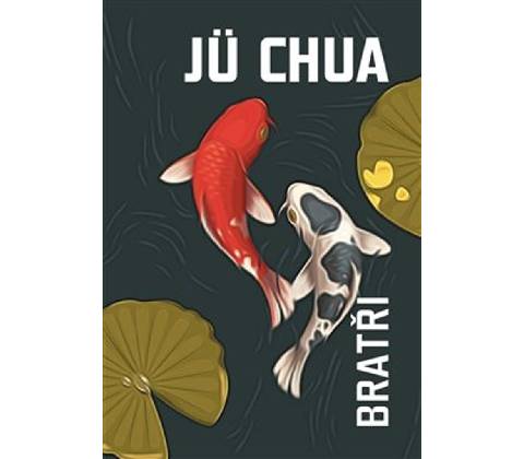Bratři - Jü Chua