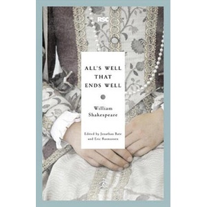All's Well That Ends Well | William Shakespeare, Jonathan Bate, Eric Rasmussen (ISBN: 9780812969375)