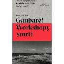 Ganbare! Workshopy smrti
