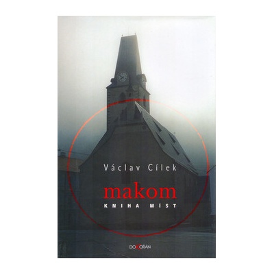 Makom. Kniha míst - Václav Cílek