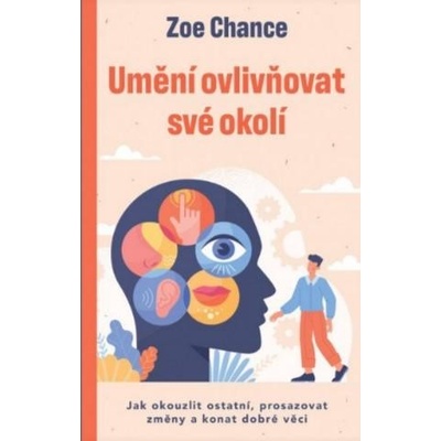 Ovlivňování je vaše superschopnost