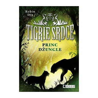 Tigrie srdce – Princ džungle Robin Dix