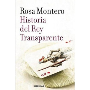 Historia del Rey Transparente | Rosa Montero (ISBN: 9788490629239)