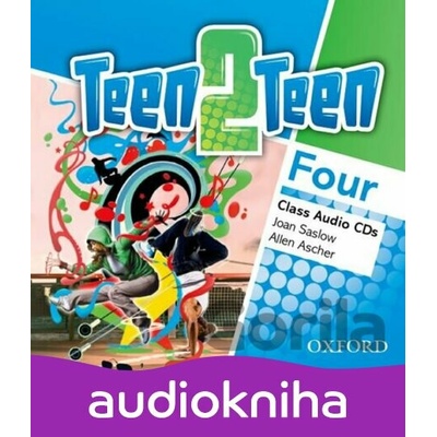 Teen2Teen 4: Class Audio CDs (X3) - Allen Ascher, Joan Saslow