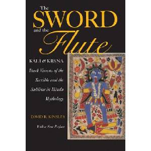 Sword and the Flute-Kali and Krsna | David R. Kinsley (ISBN: 9780520224766)