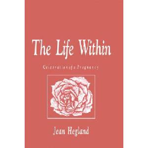 Life Within | Jean Hegland (ISBN: 9780896031968)