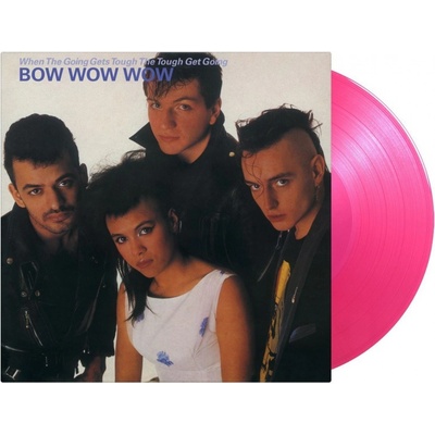 BOW WOW WOW - WHEN THE GOING GETS TOUGH, THE TOUGH GET GOING LP