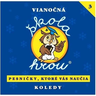 ŠKOLA HROU-PESNIČKY,KTORÉ VÁS NAUČIA: KOLEDY, CD