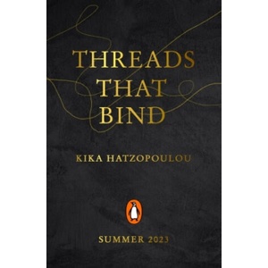 Threads That Bind | Kika Hatzopoulou (ISBN: 9780241614648)