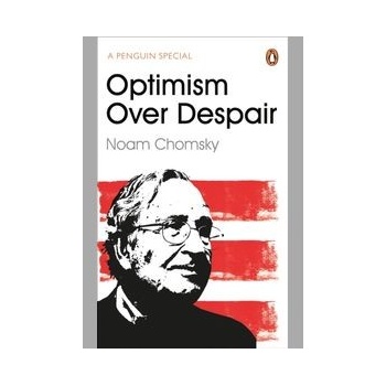 Optimism Over Despair Noam Chomsky, C J Polychroniou