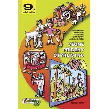 Jaroslav Němeček, Ljuba Štíplová - Věčné příběhy Čtyřlístku - 9. velká kniha z let 1990 až 1992, kniha