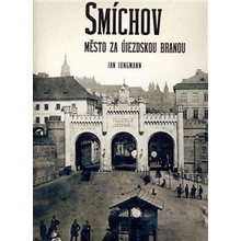 Smíchov - město za Újezdskou branou