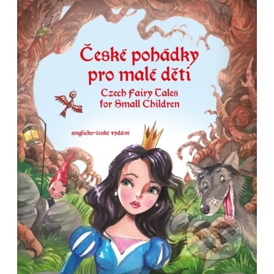 České pohádky pro malé děti / Czech Fairy Tales for Small Children - Eva Mrázková, Ailsa Marion Randall, Aleš Čuma ilustrácie