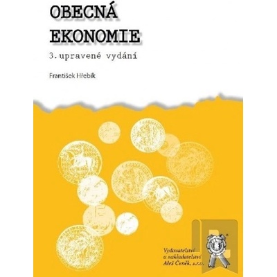 Obecná ekonomie, 3. vydání - Hřebík František