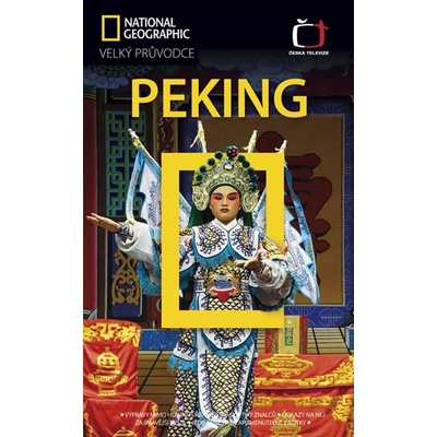 Peking Velký průvodce National Geographic