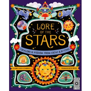 Lore of the Stars: Folklore and Wisdom from the Skies Above | Alex Hithersay, Hannah Bess Ross (ISBN: 9780711282018)
