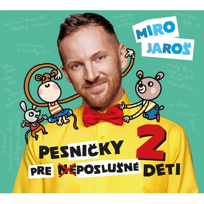 Miro Jaroš - Pesničky pre poslušné deti 2