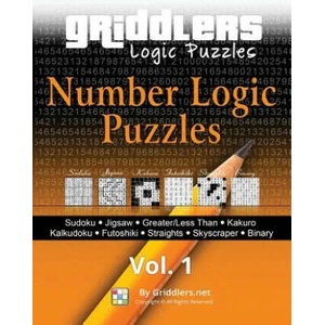 Griddlers - Number Logic Puzzles: Sudoku, Jigsaw, Greater/Less Than, Kakuro, Kalkuldoku, Futoshiki, Straights, Skyscraper, Binary | Griddlers Team (ISBN: 9789657679371)