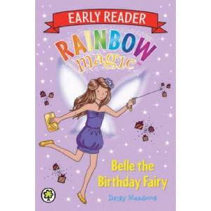 Rainbow Magic Early Reader: Belle the Birthday Fairy | Daisy Meadows (ISBN: 9781408327432)