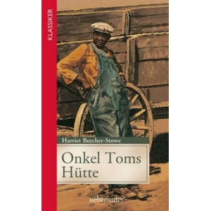 Onkel Toms Hütte | Harriet Beecher-Stowe (ISBN: 9783764151201)