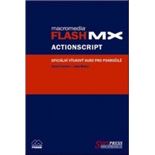 Macromedia Flash MX Actionscript - výukový kurz pro pokročilé