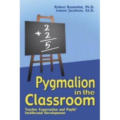 Pygmalion in the Classroom | Rosenthal