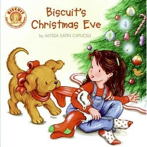Biscuit's Christmas Eve | Alyssa Satin Capucilli, Mary O'Keefe Young, Pat Schories (ISBN: 9780061128363)
