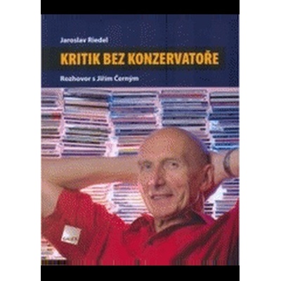 Kritik bez konzervatoře - Jaroslav Riedel