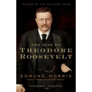 Rise of Theodore Roosevelt (ISBN: 9780375756788)