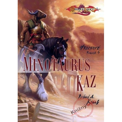 Minotaurus Kaz - Hrdinové - svazek 4 - Richard A. Knaak