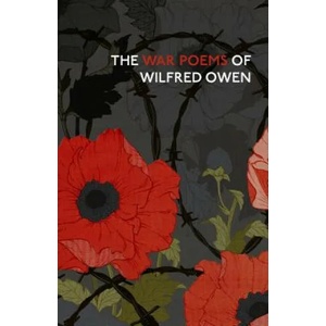 War Poems Of Wilfred Owen (ISBN: 9781784874407)