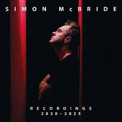 Simon McBride - Recordings 2020-2025 (Gatefold Sleeve) (High Quality) (2 LP) (4029759204176)