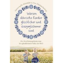 Warum dänische Kinder glücklicher und ausgeglichener sind