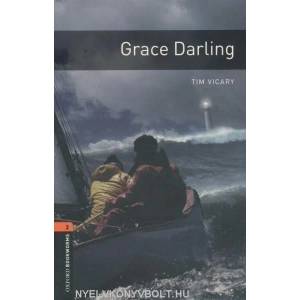 Oxford Bookworms Library: Level 2: : Grace Darling | Tim Vicary (2008)