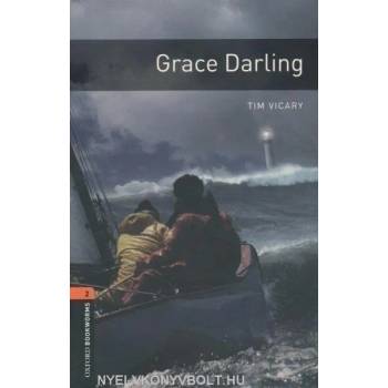 Oxford Bookworms Library: Level 2: : Grace Darling