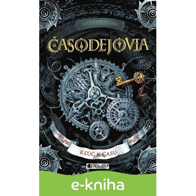 Časodejovia: Kľúč k času - Natalja Ščerba