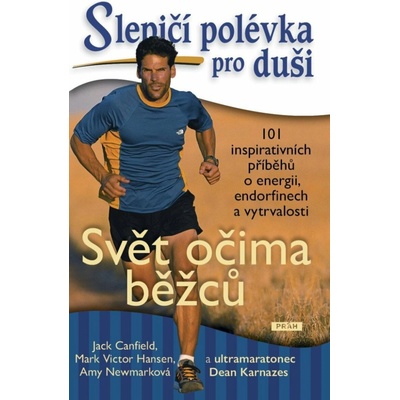 Slepičí polévka pro duši: Svět očima běžců