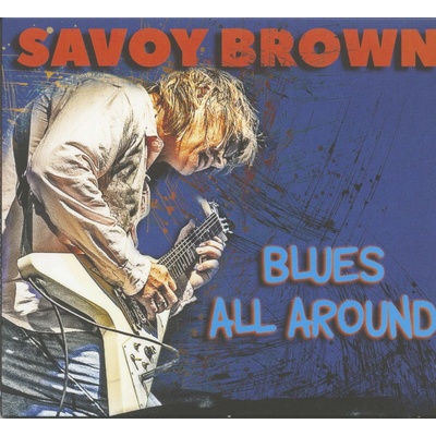 SAVOY BROWN - BLUES ALL AROUND CD