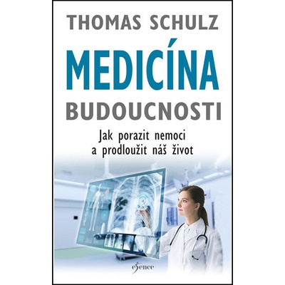 Medicína budoucnosti - Thomas Schulz