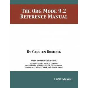 Org Mode 9.2 Reference Manual | Carsten Dominik (ISBN: 9781680922813)