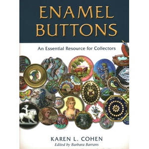Enamel Buttons: An Essential Resource for Collectors | Karen L. Cohen (ISBN: 9780811776523)