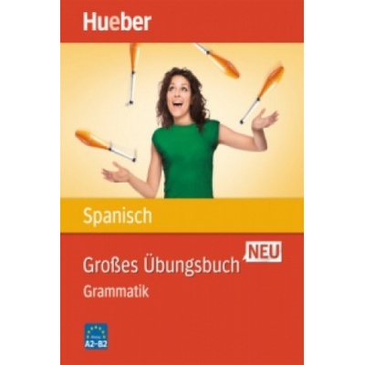 Großes Übungsbuch Spanisch neu - Grammatik