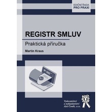 Registr smluv - Praktická příručka - Kraus Martin