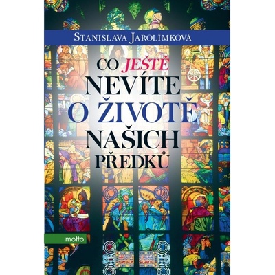 Co ještě nevíte o životě našich předků