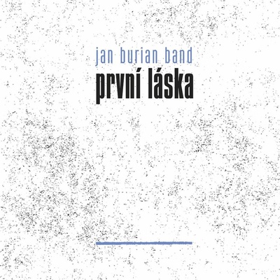 JAN BURIAN BAND - PRVNI LASKA CD