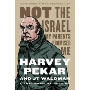 Not the Israel My Parents Promised Me | Harvey Pekar (ISBN: 9780809074044)