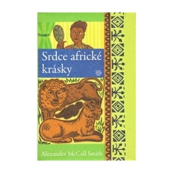 Srdce africké krásky - Alexander McCall Smith