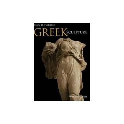 Greek Sculpture | Mark D. Fullerton