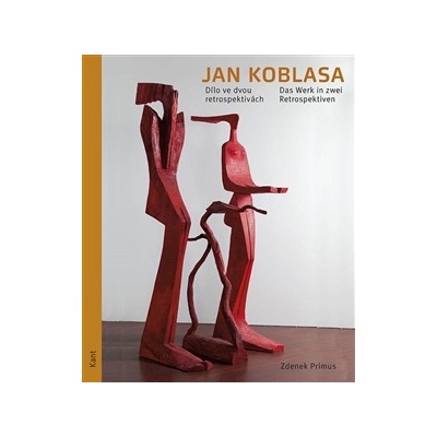 Jan Koblasa - Dílo ve dvou retrospektivách / Das Werk in zwei Retrospektiven