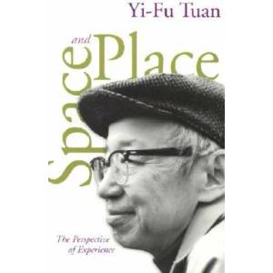Space And Place | Yi-fu Tuan (ISBN: 9780816638772)